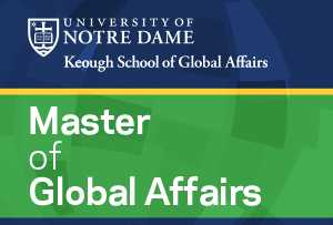 Keough School Master of Global Affairs
