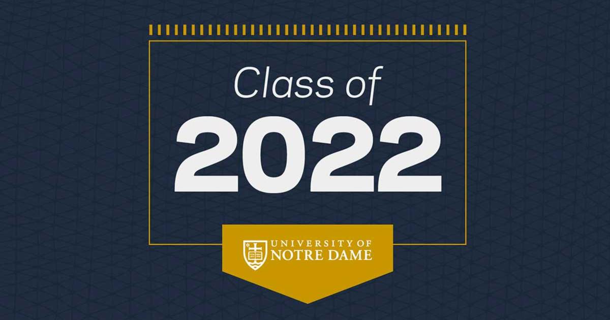 Class Of 2022 Intellectually And Globally Diverse Dedicated To Service And Leadership News Notre Dame News University Of Notre Dame