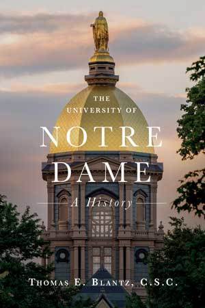 The University of Notre Dame: A History
