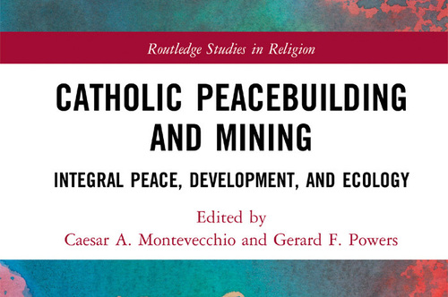 Catholic Peacebuilding And Mining