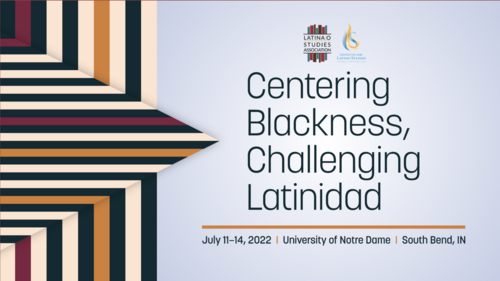 2022 Latina/o Studies Association Conference