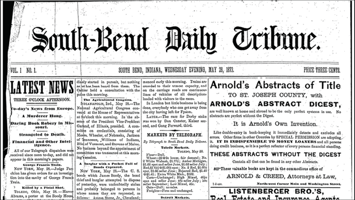 Image of the inaugural edition of the South Bend Daily Tribune, May 28, 1873.